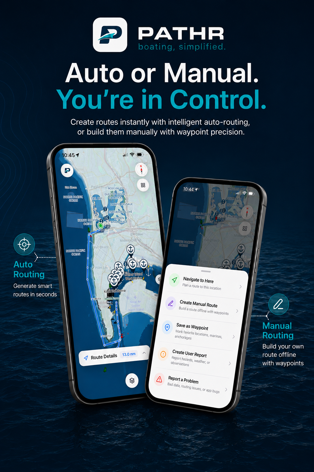 Auto or manual routing. The captain stays in control.